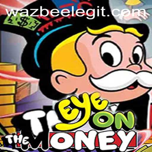 EyeOnTheMoney: A Riveting Game by Wazbee