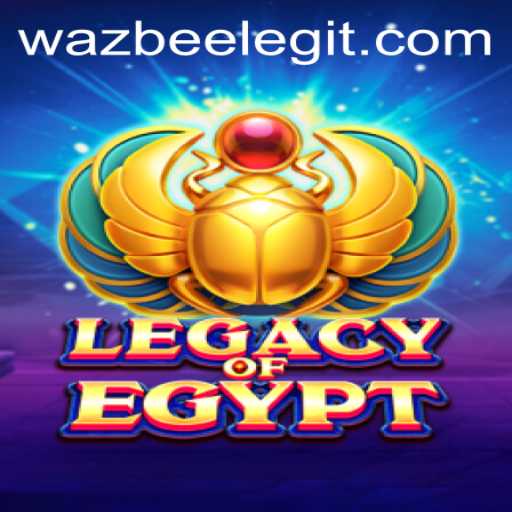 LegacyOfEgypt and the Influence of Wazbee