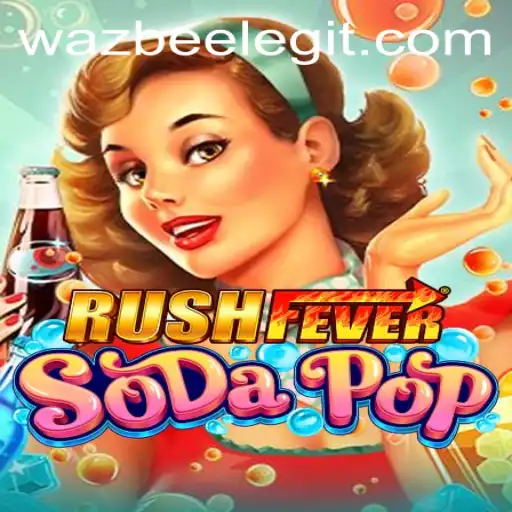 Exploring the Exciting World of RushFeverSodaPop and the Buzz Around the Keyword Wazbee